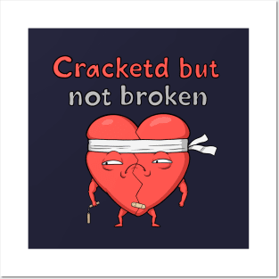 Cracketd but not broken Posters and Art